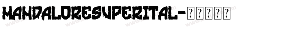 mandaloresuperital字体转换