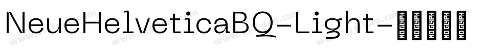 NeueHelveticaBQ-Light字体转换