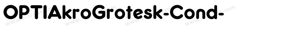 OPTIAkroGrotesk-Cond字体转换