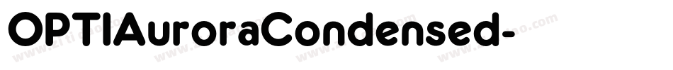 OPTIAuroraCondensed字体转换