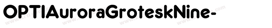 OPTIAuroraGroteskNine字体转换