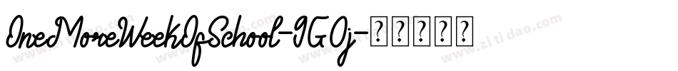 OneMoreWeekOfSchool-9G0j字体转换