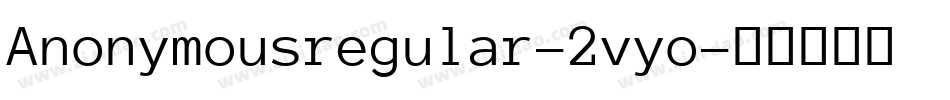 Anonymousregular-2vyo字体转换