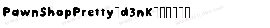 PawnShopPretty-d3nK字体转换
