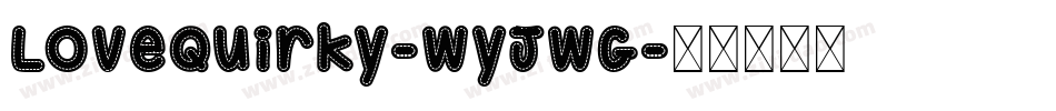 LoveQuirky-WyJWG字体转换