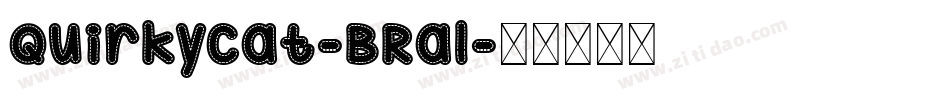 QuirkyCat-BRal字体转换