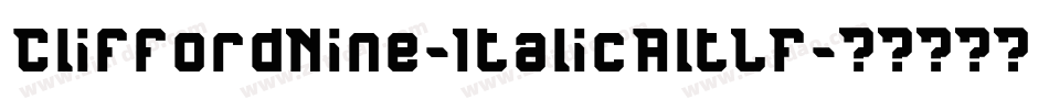 CliffordNine-ItalicAltLF字体转换