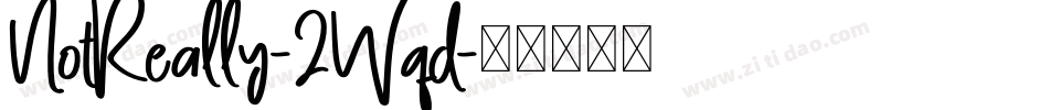 NotReally-2Wqd字体转换