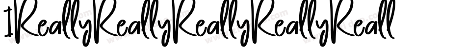 IReallyReallyReallyReallyReallyReallyLikeFonts-n9E1字体转换
