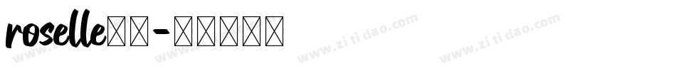 roselle字体字体转换