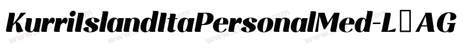 KurriIslandItaPersonalMed-L3AGn字体转换 KurriIslandItaPersonalMed-L3AGn字体转换