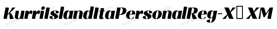 KurriIslandItaPersonalReg-X3XMg字体转换 KurriIslandItaPersonalReg-X3XMg字体转换
