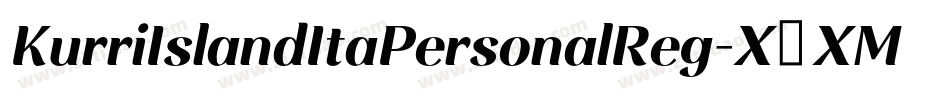 KurriIslandItaPersonalReg-X3XMg字体转换 KurriIslandItaPersonalReg-X3XMg字体转换