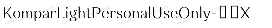 KomparLightPersonalUseOnly-11X4字体转换