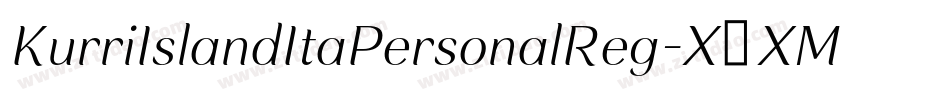KurriIslandItaPersonalReg-X3XMg字体转换 KurriIslandItaPersonalReg-X3XMg字体转换