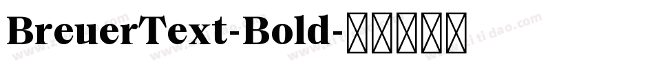 BreuerText-Bold字体转换