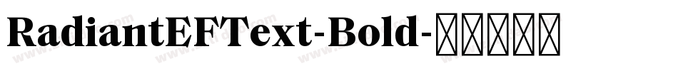 RadiantEFText-Bold字体转换