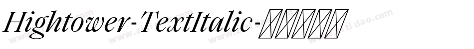 Hightower-TextItalic字体转换 Hightower-TextItalic字体转换