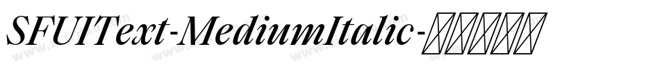 SFUIText-MediumItalic字体转换