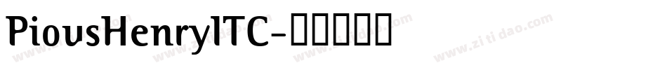 PiousHenryITC字体转换