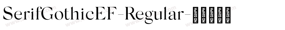 SerifGothicEF-Regular字体转换
