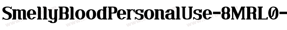 SmellyBloodPersonalUse-8MRL0字体转换