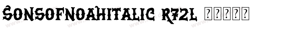 SonsOfNoahItalic-R72l字体转换