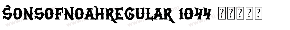 SonsOfNoahRegular-1044字体转换