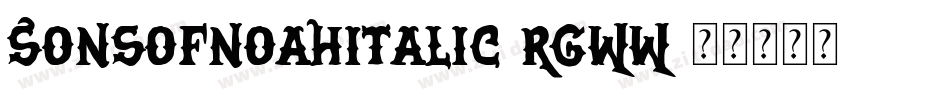 SonsofnoahItalic-RGWW字体转换