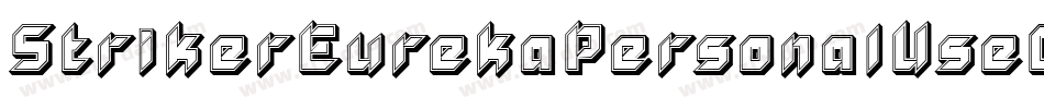 StrikerEurekaPersonalUseCut-nyp1字体转换 StrikerEurekaPersonalUseCut-nyp1字体转换