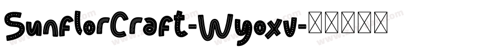 SunflorCraft-Wyoxv字体转换