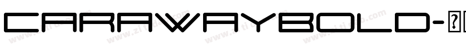 CarawayBold字体转换