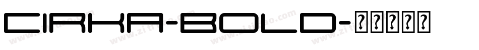 Cirka-Bold字体转换