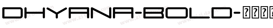 Dhyana-Bold字体转换