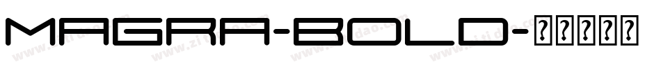 Magra-Bold字体转换