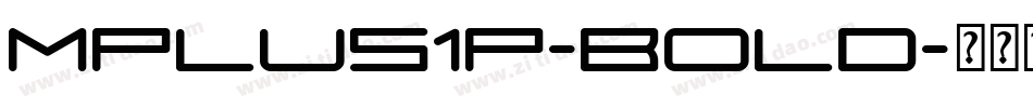 Mplus1p-Bold字体转换