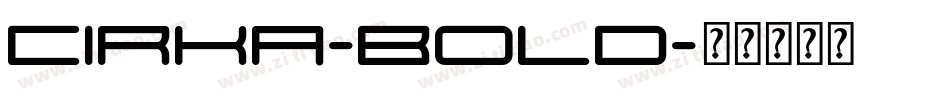Cirka-Bold字体转换