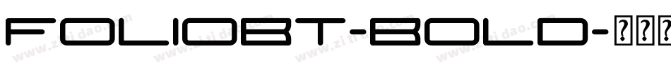 FolioBT-Bold字体转换