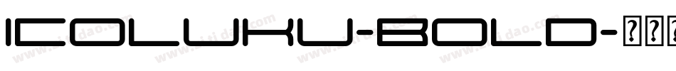 Icoluku-Bold字体转换
