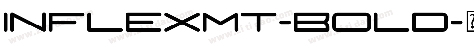InflexMT-Bold字体转换