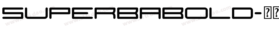 SuperbaBold字体转换