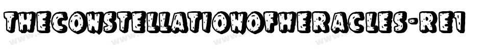 TheConstellationOfHeracles-re1y字体转换 TheConstellationOfHeracles-re1y字体转换