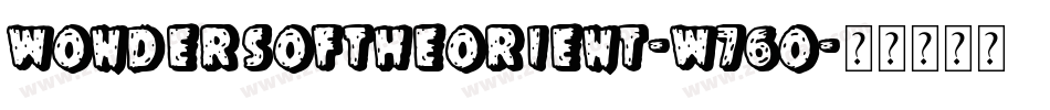 WondersOfTheOrient-W76O字体转换