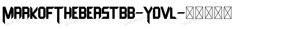 MarkOfTheBeastBb-YovL字体转换 MarkOfTheBeastBb-YovL字体转换