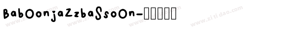 BabOonjaZzbaSsoOn字体转换