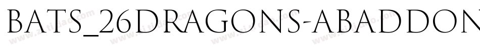 BATS_26DRAGONS-ABADDON字体转换