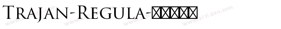 Trajan-Regula字体转换