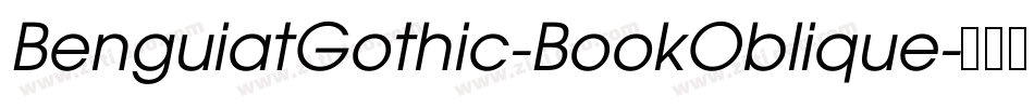 BenguiatGothic-BookOblique字体转换