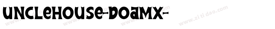 UncleHouse-DOaMx字体转换