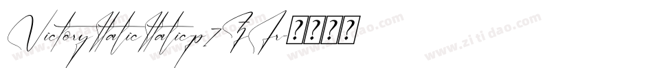 VictoryItalicItalic-p7ZJr字体转换 VictoryItalicItalic-p7ZJr字体转换